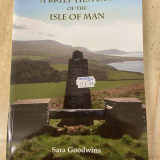 Sara Goodwins - A Brief History of The Isle of Man