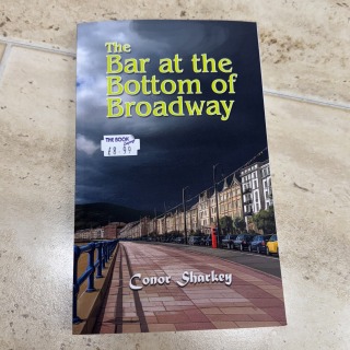 Conor Sharkey - The Bar at the Bottom of Broadway