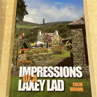 Impressions of a Laxey Lad by Colin Brown