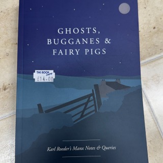 Ghosts, Bugganes and Fairy Pigs book