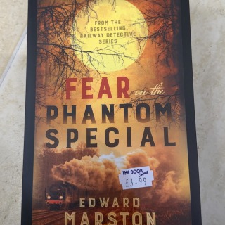 Edward Marston - Fear on the Phantom Special