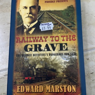 Edward Marston - Railway to the Grave