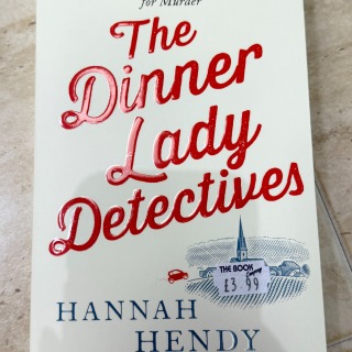 Hannah Hendy - The Dinner Lady Detectives