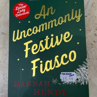 Hannah Hendy - An Uncommonly Festive Fiasco