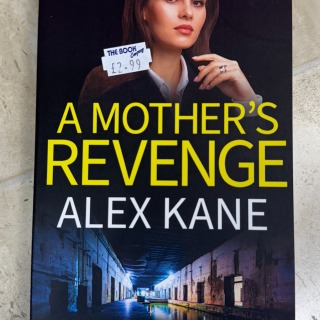 Alex Kane - A Mother's Revenge