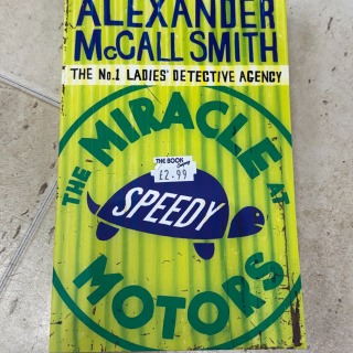 Alexander McCall Smith - Miracle at Speedy Motors