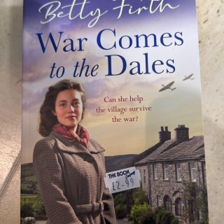Betty Firth - War Comes to the Dales