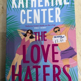 Katherine Center - The Love Haters